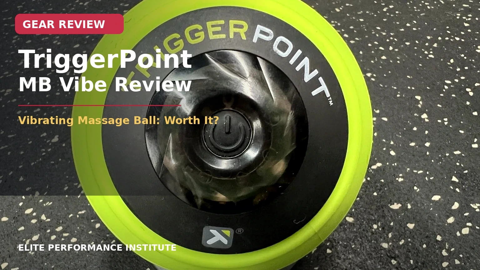 Read more about the article TriggerPoint MB Vibe Review