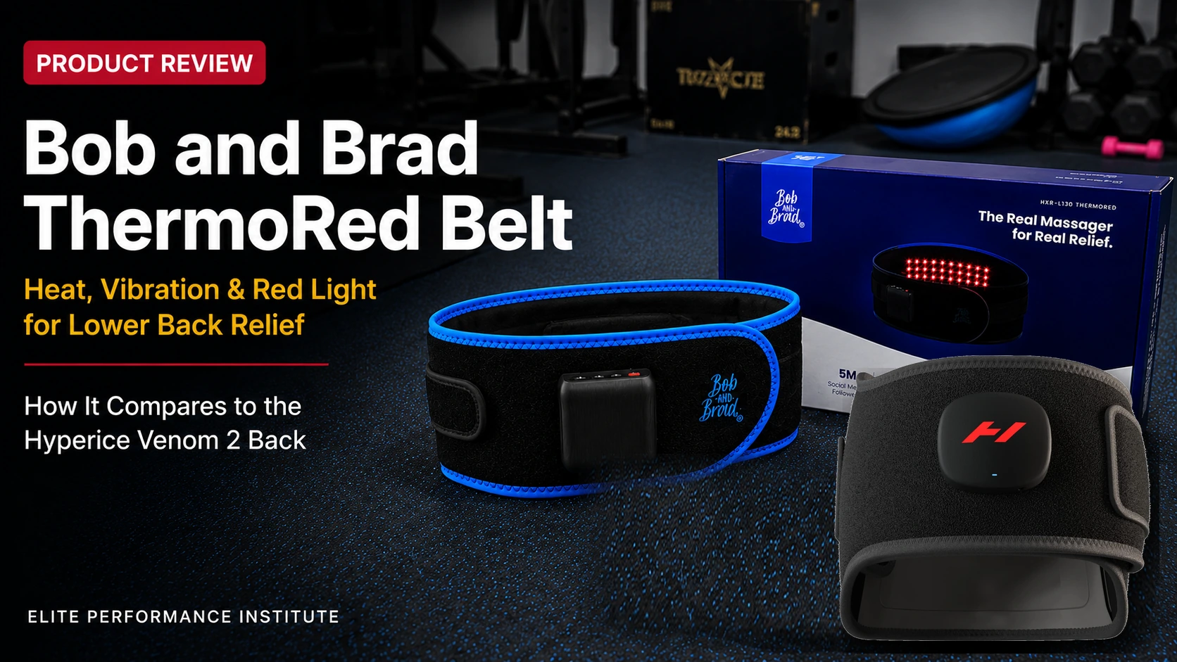 Read more about the article Bob and Brad ThermoRed Belt Review: Better Than the Hyperice Venom 2 Back?
