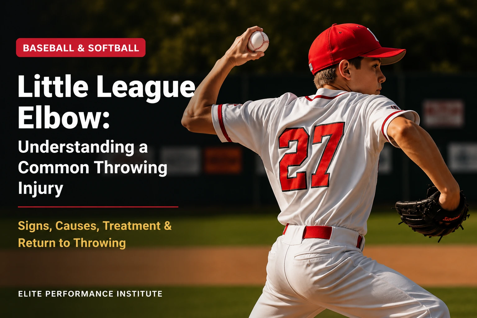 Read more about the article Little League Elbow: Signs, Causes, Treatment & Return to Throwing