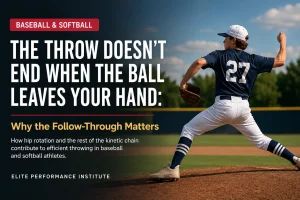 Baseball & Softball Throwing Follow-Through